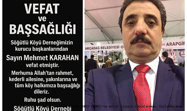 Malatya Söğütlü Köyü Derneği Kurucu Başkanı Mehmet Karahan vefat etti